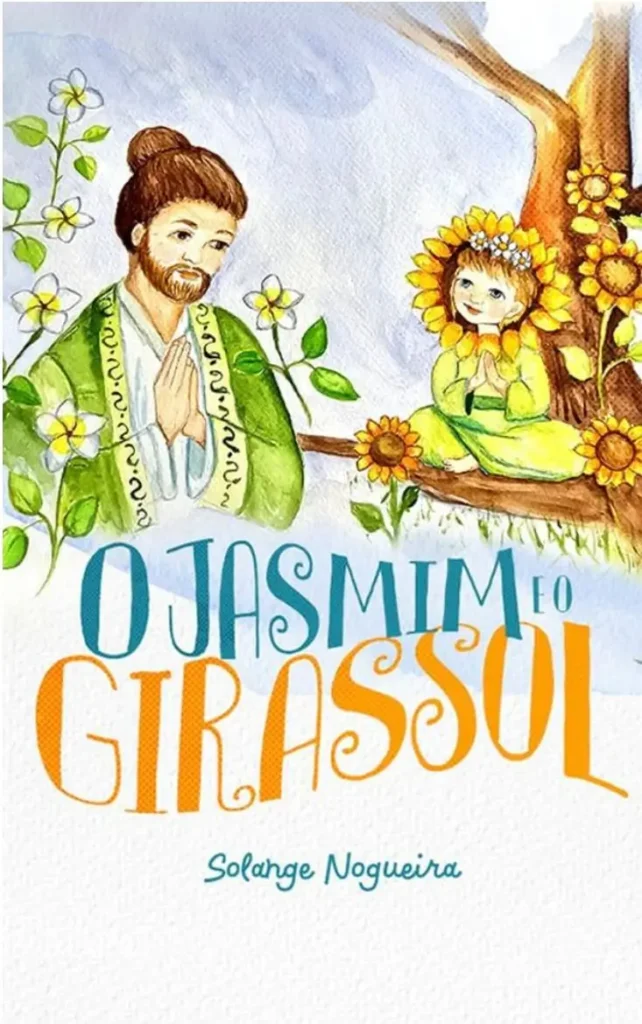 O Jasmim e o Girassol - Solange Nogueira